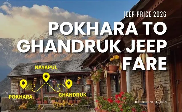Pokhara to Ghandruk Jeep Hire Price 2026 – Complete Travel Guide 